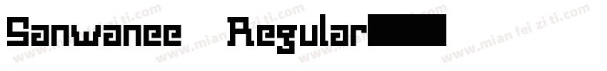 Sanwanee Regular字体转换